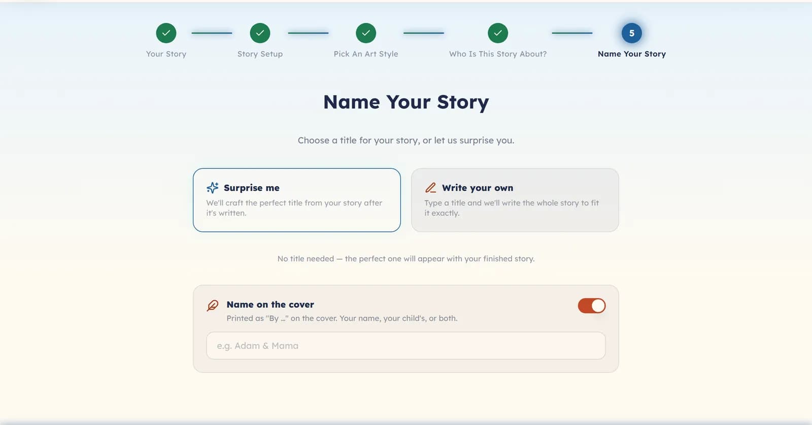 The Name Your Story step: Surprise me and Write your own cards, and a Name on the cover switch with a field for the name.