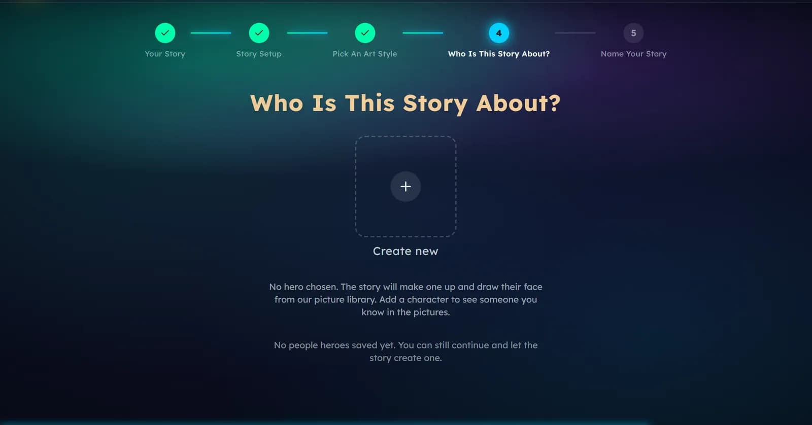 The Who Is This Story About step: an empty cast with a Create new button, and a note that the story will invent a hero if none is chosen.